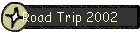 Road Trip 2002
